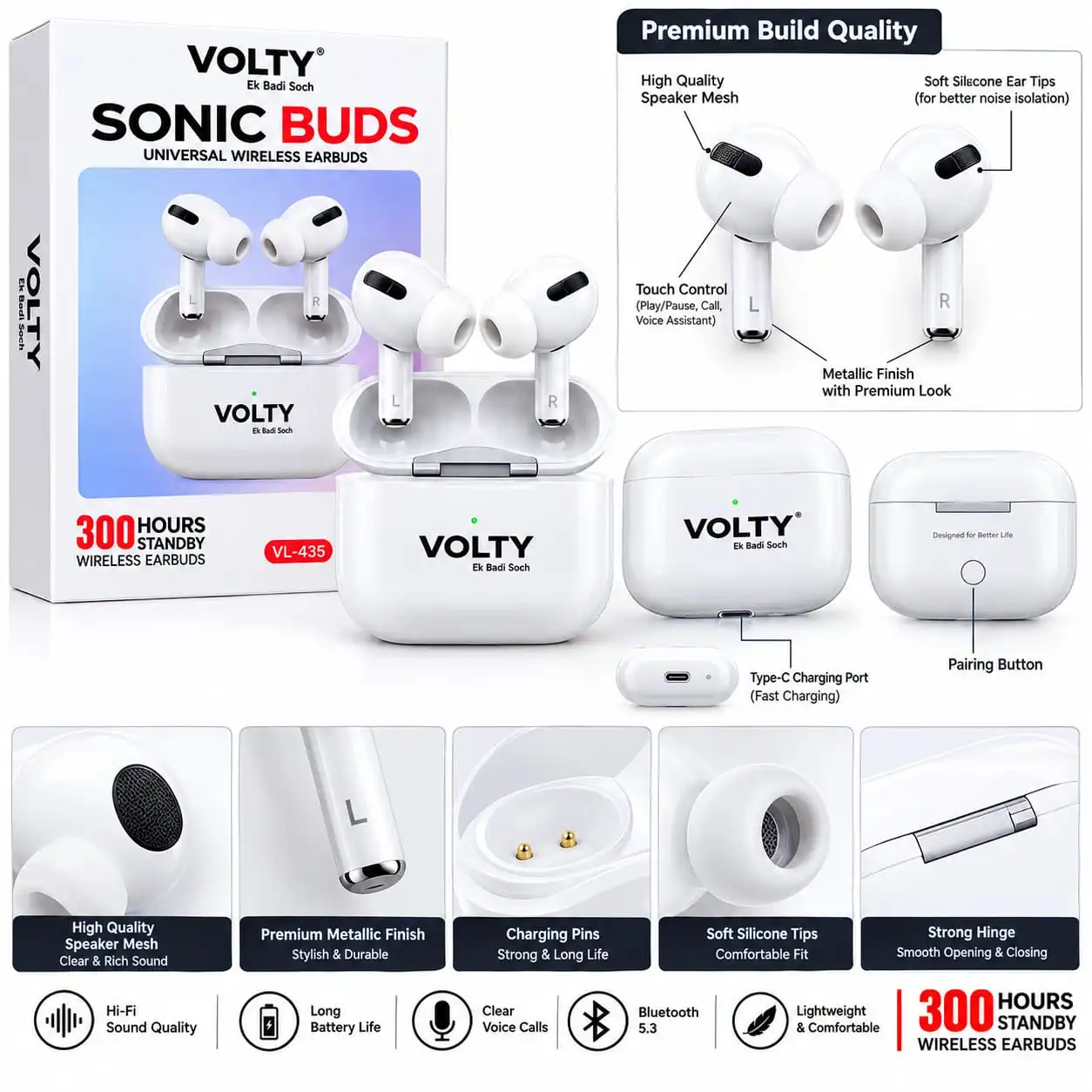 VOLTY Sonic Buds VL-435 are stylish and compact universal wireless earbuds designed for everyday entertainment, music, video streaming, and calling. With a sleek white finish and a modern ergonomic design, these earbuds offer a clean and premium appearance while being easy to carry and use.